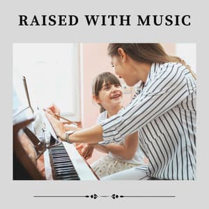 Raised with Music - Piano Suave Relajante