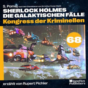 Kongress der Kriminellen - Sherlock Holmes - Die galaktischen Fälle