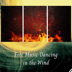 Fire Music Dancing in the Wind - Yoga Music Station