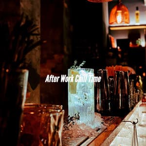After Work Chill Time - Cena Musica Ambiente