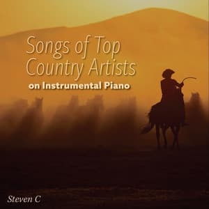 Songs of Top Country Artists on Instrumental Piano - Steven C