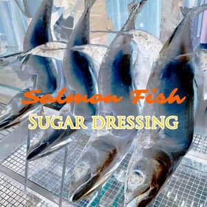 Salmon fish - Sugar Dressing