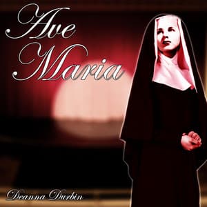 Ave Maria - Deanna Durbin
