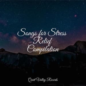 Songs for Stress Relief Compilation - Nature's Symphony