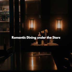 Romantic Dining under the Stars - Chill Jazz