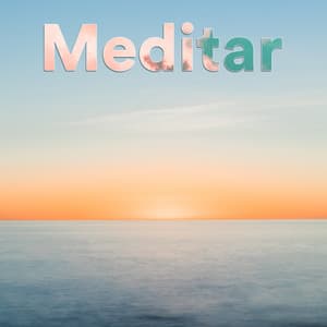 Meditar - Música Relajante
