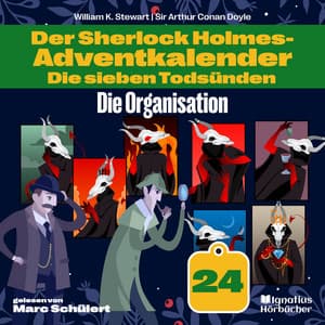 Die Organisation - Der Sherlock Holmes-Adventkalender - Die sieben Todsünden