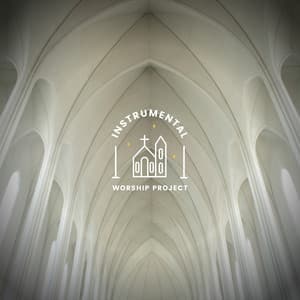Worship Music - Instrumental Worship Project