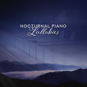 Nocturnal Piano Lullabies - Miles Melody