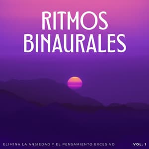 Ritmos Binaurales: Elimina La Ansiedad Y El Pensamiento Excesivo Vol. 1 - Latidos Binaurales Puros