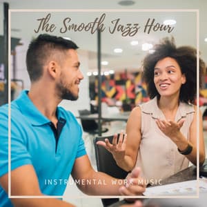 The Smooth Jazz Hour - Instrumental Work Focus