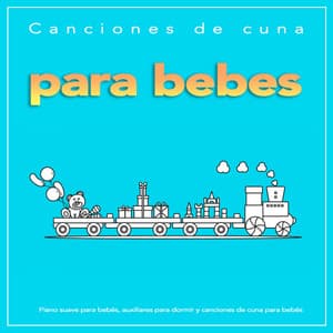 Canciones de cuna para bebes: Piano suave para bebés, auxiliares para dormir y canciones de cuna para bebés - Canciones de cuna para bebés
