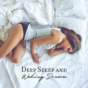 Deep Sleep and Waking Dream - Katy Dream