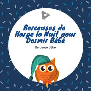 Berceuses de Harpe la Nuit pour Dormir Bébé - Berceuse bébé