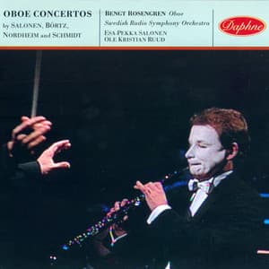 Salonen, Bortz, Nordheim & Schmidt: Oboe Concertos - Bengt Rosengren
