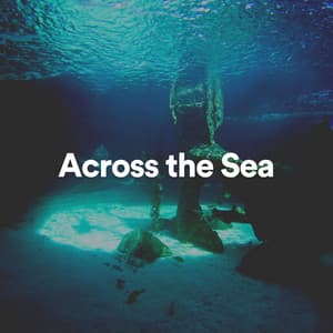 Across the Sea - Ocean Sounds
