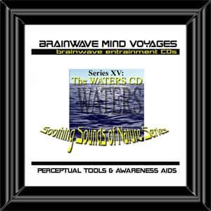 BMV Series 15 - Waters - Nature Water Brainwave Meditation - Brainwave Mind Voyages