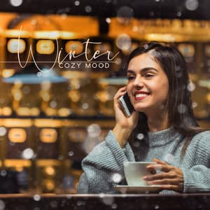 Winter Cozy Mood: Snug Ambience Coffee Shop Jazz - Jazz Music Collection