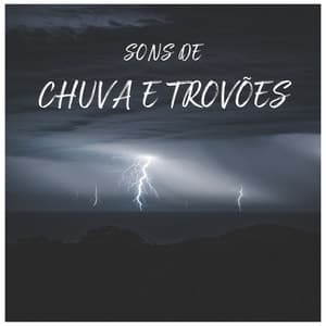 Sons de Chuva e Trovões - Sonidos Relajantes de la Naturaleza by Beneluxa