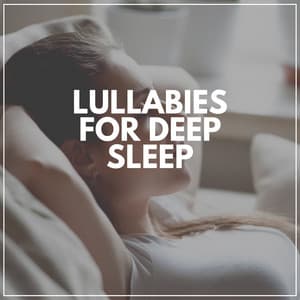 Lullabies for Deep Sleep - Best Relaxing Spa