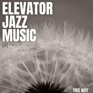 This Way - Elevator Jazz Music