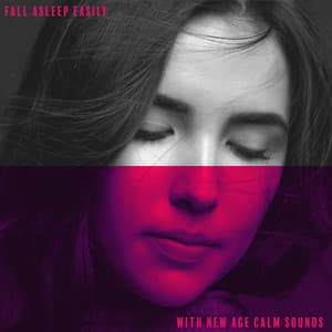 Fall Asleep Easily with New Age Calm Sounds - Instrumental Music for Long Dreams - Sleep System