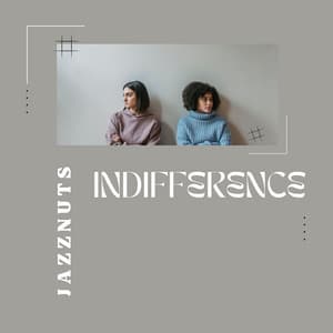 Indifference - Jazznuts