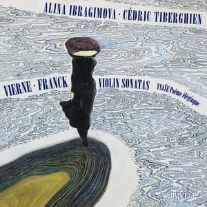 Vierne & Franck: Violin Sonatas - Alina Ibragimova