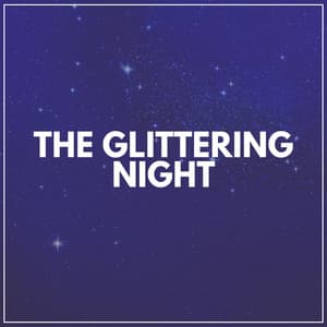 The Glittering Night - Sleep Music Dreams