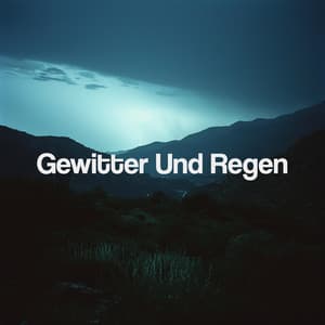 Gewitter Und Regen - Sounds Of Nature : Thunderstorm, Rain
