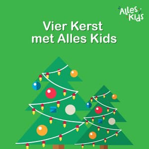 Vier Kerst met Alles Kids - Alles Kids