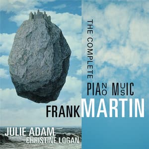 Frank Martin: Complete Piano Music - Frank Martin