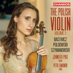 The Polish Violin, Vol. 2 - Jennifer Pike
