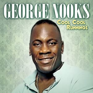 Cool Cool Runnings - George Nooks