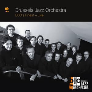 BJO's Finest - Live! - Brussels Jazz Orchestra