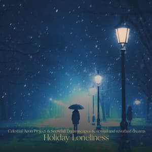 Holiday Loneliness - Celestial Aeon Project