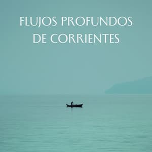 Flujos Profundos De Corrientes - Agua Mantra
