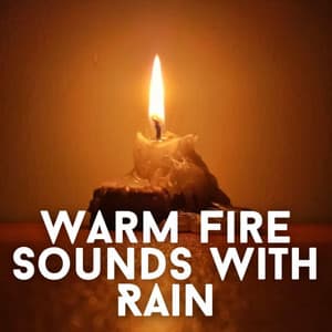 Warm Fire Sounds with Rain - Relax in Nature