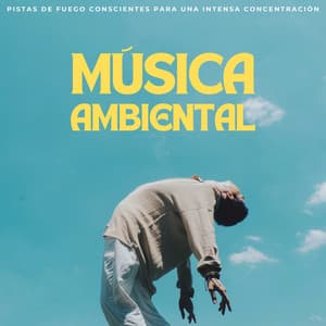 Música Ambiental: Pistas De Fuego Conscientes Para Una Intensa Concentración - Memoria Linda