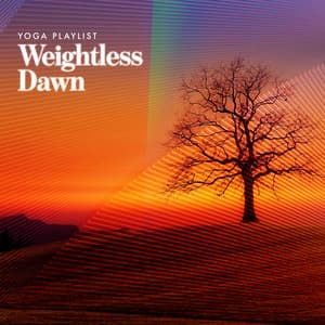 Weightless Dawn - Yoga Playlist
