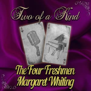 Two of a Kind: The Four Freshmen & Margaret Whiting - The Four Freshmen