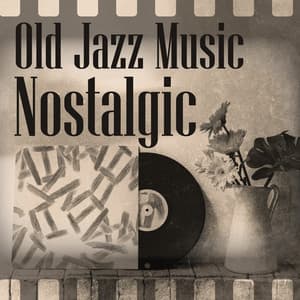 Old Jazz Music: Nostalgic Dream, Dance in the Night, Dixieland Jazz Collection - Serenity Jazz Collection