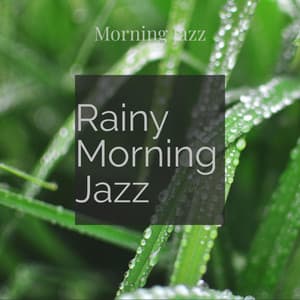 Rainy Morning Jazz - Morning Jazz