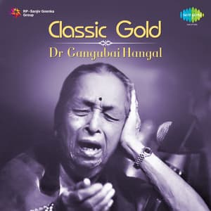 Classic Gold Dr Gangubai Hangal - Gangubai Hangal