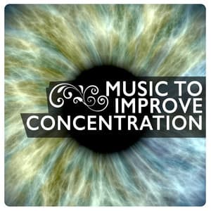 Music to Improve Concentration - Concentration Music Ensemble