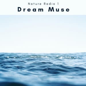Dream Muse - Nature Radio 1