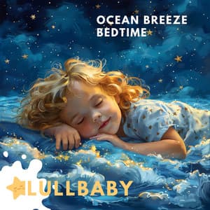 Ocean Breeze Bedtime: Whispering Waves at Night - Lullbaby