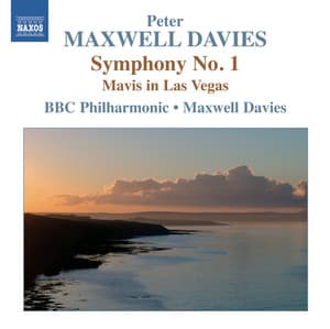 Maxwell Davies: Symphony No. 1 - Mavis in Las Vegas - Peter Maxwell Davies