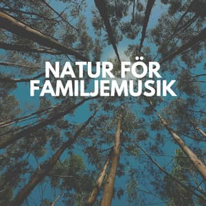 Natur för familjemusik - Naturljud