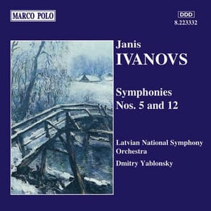 Ivanovs: Symphonies Nos. 5 and 12 - Jānis Ivanovs